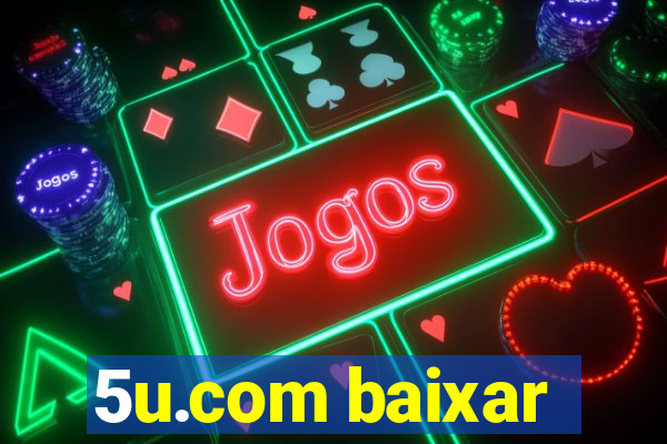 5u.com baixar